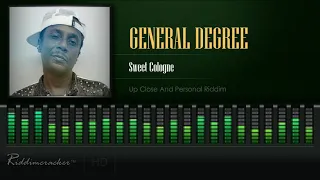 General Degree - Sweet Cologne (Up Close And Personal Riddim) [HD]