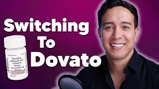 Why I Switched To Dovato?