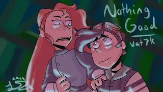 Nothing Good - Vat7k Animatic