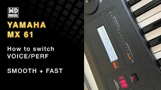 How to switch your yamaha mx61 performance or voice fast and smooth without cutting sound