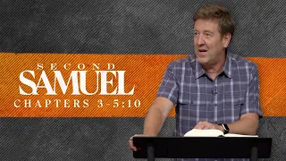 Verse by Verse Teaching  |  2 Samuel 3-5:10 |  Gary Hamrick