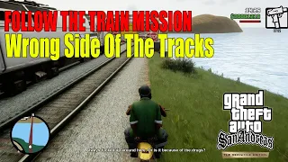 GTA San Andreas Definitive Edition - Follow The Trains With Big Smoke (Wrong Side Of The Tracks)