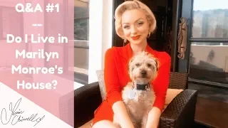 Q&A Part 1: DO I LIVE IN MARILYN MONROE'S HOUSE?!