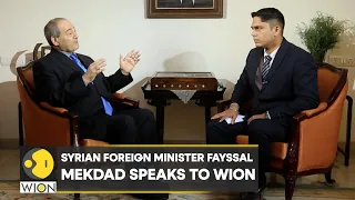 Exclusive: Syrian Foreign Minister Fayssal Mekdad speaks to WION