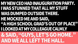 My new CEO mocked me at his inauguration party as ”Out of place”. I & all my colleagues left there.