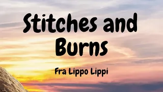 Stitches and Burns by Fra Lippo Lippi (Video Lyric)