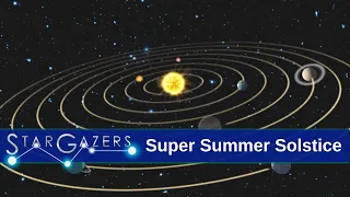 Super Summer Solstice | June 14 - June 20 | Star Gazers