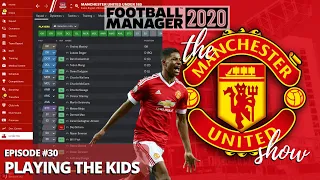 The Man Utd Show | FM20 | Playing The Kids | Episode #30