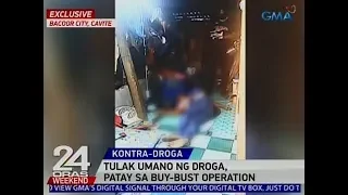24 Oras: Tulak umano ng droga, patay sa buy-bust operation sa Bacoor City, Cavite