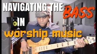 Navigating the Bass in Worship Music | How to add to Worship Bass Lines