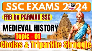 MEDIEVAL HISTORY FOR SSC | CHOLAS & TRIPARTITE STRUGGLE | PARMAR SSC