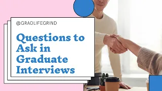 Questions to ASK at Graduate School Interviews! | PhD and Master’s