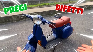 PREGI E DIFETTI DI AVERE UNA VESPA! VESPA PX 125