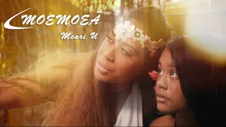 Moemoea - Meari U - Clip Officiel