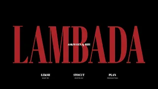 askwhen & MBY— lambada (official music video)