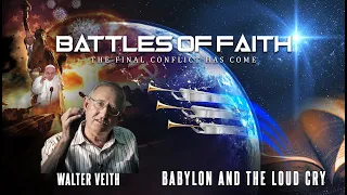Walter Veith - Battles Of Faith - Babylon And The Loud Cry (English Only)