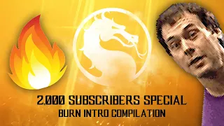 2,000 Subscribers Special! - Mortal Kombat 11 - Burn Intro Compilation