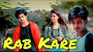 Rab Kare Tujhko Bhi | Tu Ada Hai Tu Mohobbat | Darpan Shah | Love Story |  New Song 2020 |