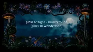 Avril Lavigne - Underground (From "Alice In Wonderland")(Lyrics Version)