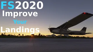 How To IMPROVE YOUR LANDINGS in MSFS 2020 (Tutorial)