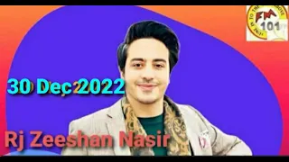 Rj Zeeshan Nasir FM 101 |  30 December 2022