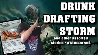 Drunk Drafting Storm in Holiday Vintage Cube - and other assorted stories - A Stream VOD