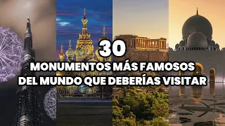 Los 30 Monumentos más Famosos del mundo Que Deberías Visitar al Menos una Vez en la Vida