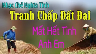 Nhạc Chế Nghe Quá Cảm Động | Tranh Chấp Đất Đai,Mất Hết Tình Anh Em | Phân Chia Gia Tài.