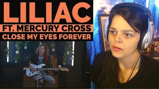 Liliac  ft. Mercury Cross -  "Close My Eyes Forever"  -  REACTION