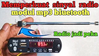 cara memperkuat sinyal radio jadi peka pada modul mp3 bluetooth