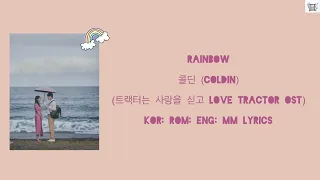 Rainbow (레인보우) - 콜딘 (Coldin)(Love Tractor OST) Kor: Rom: Eng: MM lyrics