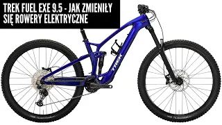 Trek Fuel EXE 9.5, czyli jak bardzo zmieniły się rowery elektryczne