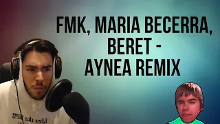 REACCIÓN A | FMK, MARIA BECERRA, BERET - AYNEA REMIX (OFFICIAL VIDEO)