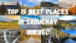 Top 15 Best Tourist Attractions in Saguenay-Quebec, Canada