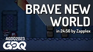 Brave New World by Zapplex in 24:56 - Awesome Games Done Quick 2023