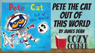 Pete the Cat Out of This World By James Dean I Storytime Read Aloud