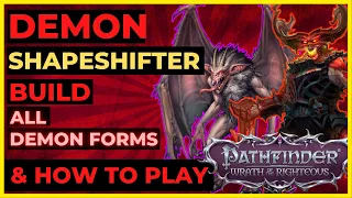 PATHFINDER: WOTR - DEMON Shapeshifter Guide - BUILD & How to Play : Become a TRUE Demon!