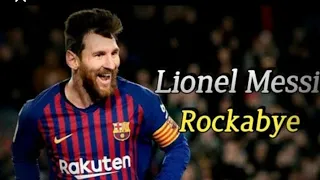 Lionel Messi, _rockabye( skills and goals)