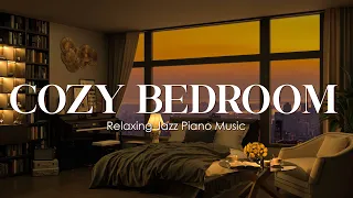 🌇 아늑한 침실 4K 의 부드러운 피아노 재즈 🧡| Slow Jazz Music | Background Music to Relax, Study and Chill
