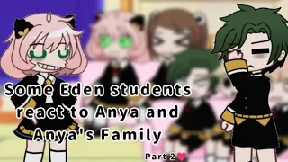 💗Some Eden students react to Anya's family 🌸| Part 2, final ✨| DamiAnya? | 💐