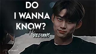 Do I wanna know? || Villian Multifandom