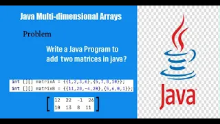 How to add two matrices in Java - Java Multidimensional Arrays
