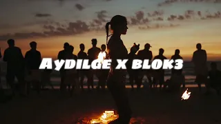 Aydilge & Blok3 (MİX)