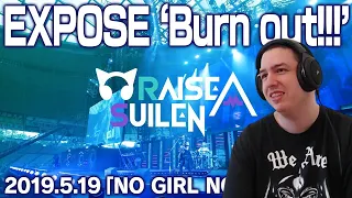 First Time Reacting To 【公式】RAISE A SUILEN「EXPOSE ‘Burn out!!!’」ライブFull映像
