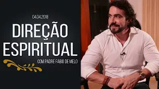 Direção Espiritual - 04/04/18 - Amor Misericordioso