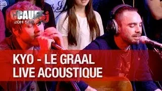 Kyo - Le Graal - Live acoustique - C'Cauet sur NRJ