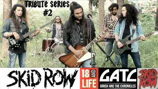 GATC - 18 and Life epic Tribute @SkidRow  #18andlife