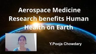 Y. Pooja Chowdary: "Aerospace Medicine Research Benefits Human Health on Earth" | Research Showcase