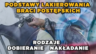 Podstawy Lakierowania Braci Postępskich - rodzaje dobieranie nakładanie