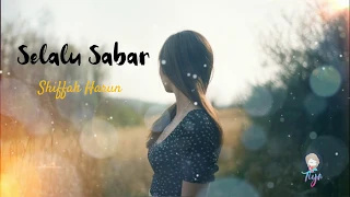 Selalu Sabar - Shiffah Harun (Lyrics, lirik)